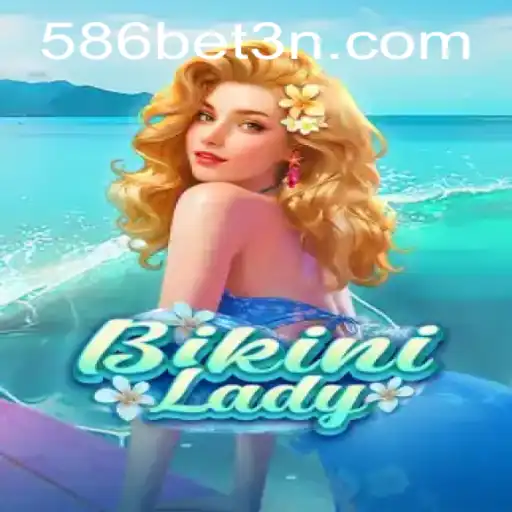 Descubra o Mundo de Aventura com BikiniLady e 586bet