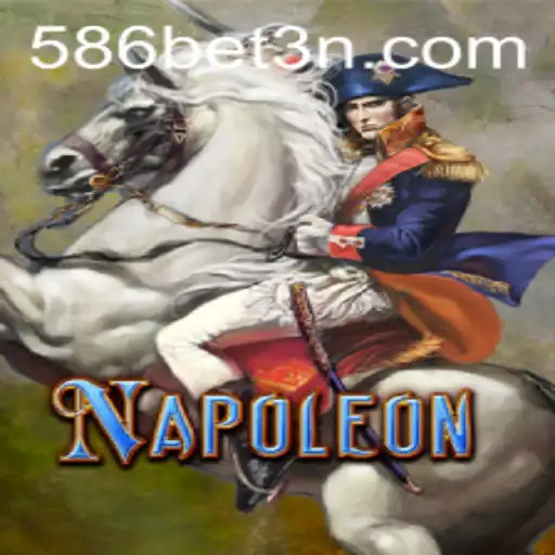 Entendendo o Jogo Napoleon e Sua Conexão com 586bet