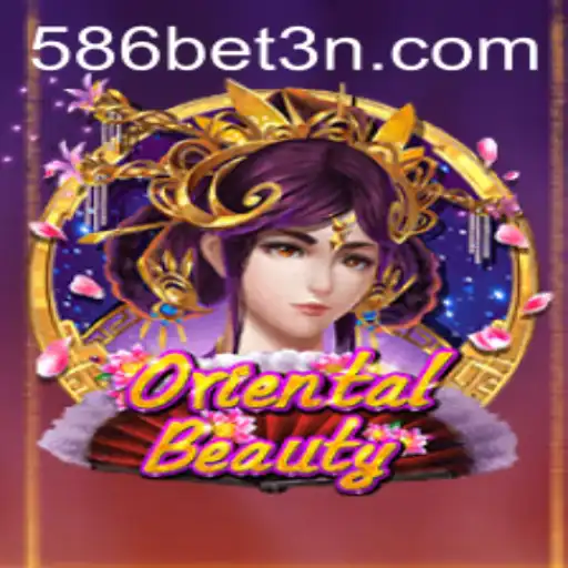 Descubra o Fascínio de OrientalBeauty com 586bet
